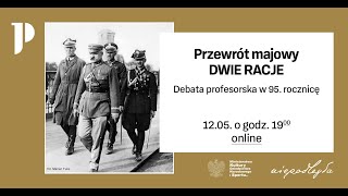 „Dwie racje” – debata profesorska w 95 rocznicę przewrotu majowego [upl. by Llenehs214]