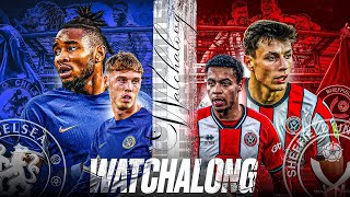 Chelsea vs Sheffield United Live Watchalong [upl. by Archibaldo]