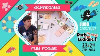 Paris Est Ludique 2018  Guardians  Fun Forge [upl. by Eceinaj]