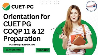 Orientation for CUET PG COQP 11 amp 12 [upl. by Erfert617]