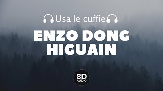 Enzo Dong  Higuain 8D Audio [upl. by Dloreg]