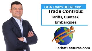 Trade Controls Tariffs Quotas Embargoes CPA Exam Economics [upl. by Aznola9]