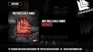 Joey Dale amp Olly James  Higher OUT NOW [upl. by Sikleb498]