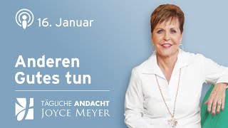 1601  ANDEREN GUTES TUN 😍 – Tägliche Andacht von Joyce Meyer [upl. by Anidnamra]