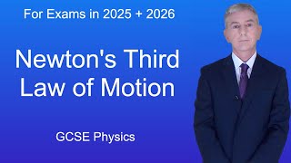 GCSE Physics Revision quotNewtons Third Law of Motionquot [upl. by Lsil]