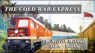 Cold War Express  The British Military Train  Berlin [upl. by Eenwahs]