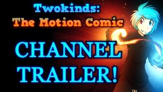 Twokinds The Motion Comic  Channel Trailer [upl. by Asserat]