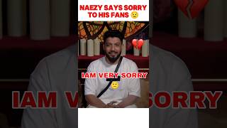 NAEZY APOLOGIZE HIS FANS 🥲 naezy biggbossott3 [upl. by Arlyn]