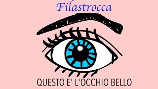 Questo è locchio bello  Filastrocca [upl. by Ahsienod]