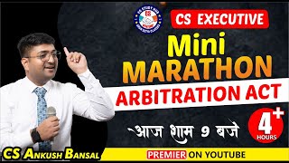 JIGL  MINI MARATHON  ARBITRATION ACT  CS EXECUTIVE  BY CS ANKUSH BANSAL [upl. by Acyssej]