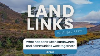 🔗 LAND LINKS What happens when landowners and communities work together [upl. by Markland]