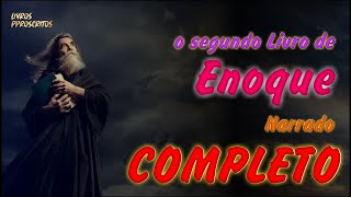 O 2 LIVRO DE ENOQUE narrado  COMPLETO [upl. by Allimrac]