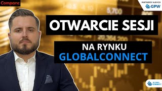 Otwarcie sesji na rynku GlobalConnect  11092024 [upl. by Etnuahc]