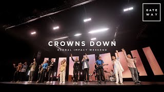 Crowns Down  Live at Global Impact Weekend  Gateway Worship [upl. by Brubaker]