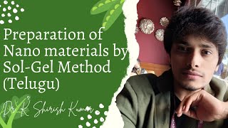 Preparation of Nanomaterials by SolGel method Telugu by DrKShirish Kumar [upl. by Korie]