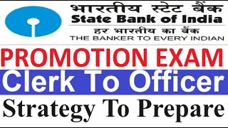 Strategy To Prepare SBI Promotion Exam Clerk To Officer TOJMGS 1 [upl. by Carlos]