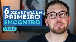 6 dicas para um primeiro encontro [upl. by Atteuqaj]