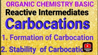 Reactive Intermediate CARBOCATIONSFormation Stability XI XII IITJEE CHEMISTRYcompetativeexam [upl. by Enelloc332]