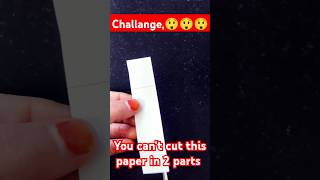 You cant cut this paper in 2 parts challenge😲😲😲😲 lifehacks tiphacks lifetips diyviral [upl. by Orabelle]