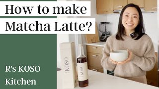 【Recipe】How to make healthy matcha latte with Rs KOSO [upl. by Nirok477]