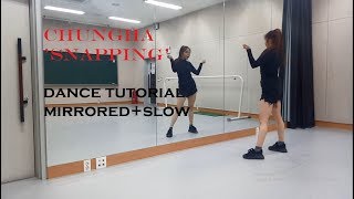 청하 CHUNG HA  quotSnappingquot  dance tutorial mirrored  slow [upl. by Otrebide]