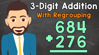 Adding 3Digit Numbers With Regrouping  TripleDigit Addition  Elementary Math with Mr J [upl. by Till]