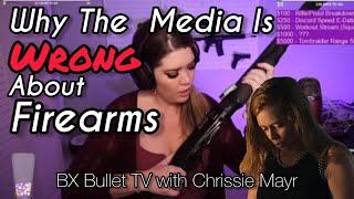 Why the MEDIA LIES About Firearms BX Bullet TV and Chrissie Mayr Discuss Guns [upl. by Ailhad945]