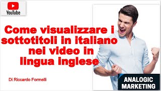 Come mettere i sottotitoli su youtube in italiano  sottotitoli video youtube  youtube marketing [upl. by Besnard]