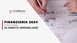 Finanziaria 2024 cosa cambia nel settore immobiliare [upl. by Heisel246]