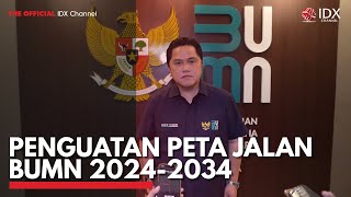 Penguatan Peta Jalan BUMN 20242034  IDX CHANNEL [upl. by Aenitsirhc]