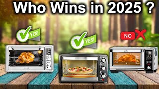 The 6 Best Air Fryer Toaster Ovens OF 2025 Tested And Reviewed [upl. by Ahouh553]