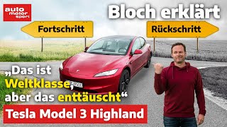 Tesla Model 3 Highland Weltklasse aber patzt in manchen Sachen Bloch erklärt 237  ams [upl. by Spatola]