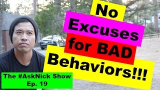 WHY DO PEOPLE USE PAST TO EXCUSE BAD BEHAVIOR  The AskNick Show Ep 19 [upl. by Joel423]