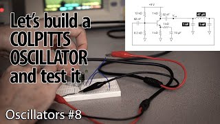 Demonstration and Discussion of Colpitts Oscillator 8  Oscillators [upl. by Bryanty]