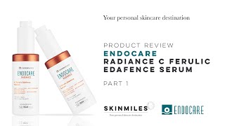 Product Review ENDOCARE Radiance C Ferulic Edafence Serum  Part 1 [upl. by Acinot318]