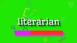 How to say quotliterarianquot High Quality Voices [upl. by Mulford]