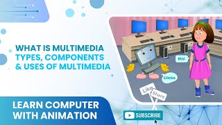 Basics of Computers  What is Multimedia  Types Components amp Uses of Multimedia  Animation [upl. by Oner502]