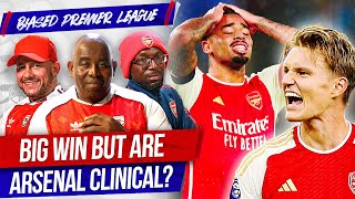 Big Win But Are Arsenal Clinical  The Biased Premier League Show [upl. by Edsel800]