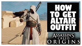 Assassins Creed Origins HOW TO GET Altairs Outfit AC Origins Altair Outfit [upl. by Harrat]