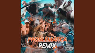 Problematica Remix [upl. by Esojnauj804]