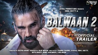 Balwaan 2  23 Interesting Facts  Sunil Shetty  Kajal Aggrawal  Sanjay Dutt  Film Sequel [upl. by Duhl]