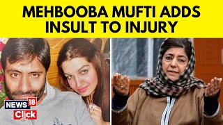 Mehbooba Mufti Comments On Yasin Maliks Wife And Sadhvi Pragya  Jammu And Kashmir  N18V [upl. by Nomyar]