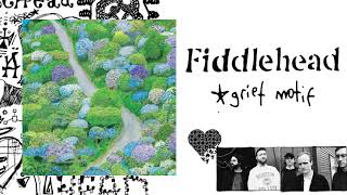 Fiddlehead  “Grief Motif” Official Audio [upl. by Neltiac]