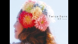 恍多 1st Album 「Twice born」 [upl. by Sibel924]