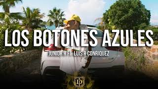 Los Botones Azules  Junior H Ft Luis r Conriquez  LETRA 🔥🔥 [upl. by Florenza]