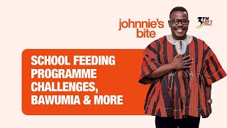 Johnnies Bite 14022024  School Feeding Programme problems Bawumia quotes amp more [upl. by Henri]