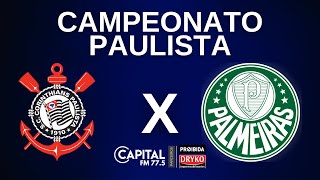 CORINTHIANS X PALMEIRAS  Jogo AO VIVO  Campeonato Paulista 2023 [upl. by Baumann]