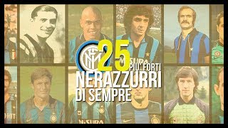 I 25 Giocatori più forti della Storia dellInter [upl. by Senilec]