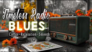 Timeless Blues Music Radio 💽 Vintage Blues Coffee for Relaxation  Smooth Blues Compilation [upl. by Betthel53]