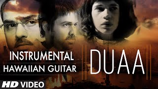 Duaa Video Song  Shanghai  Hawaiian Guitar Instrumental by Rajesh Thaker [upl. by Gnouh]